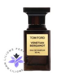 عطر ادکلن تام فورد ونشن برگاموت Tom Ford Venetian Bergamot