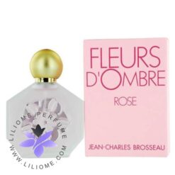 عطر ادکلن جان چارلز بروسو فلورز د آمبر رز-Jean charles brosseau Fleurs d'Ombre Rose